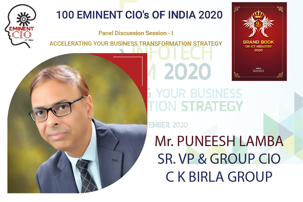 Mr. Puneesh Lamba, Sr. VP & Group CIO- C K Birla Group