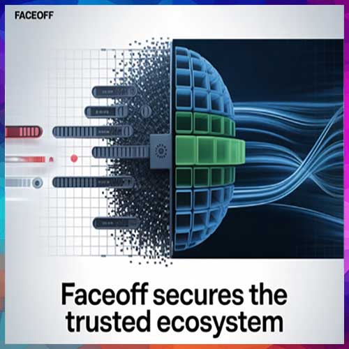 FaceOff Secures the Trusted Ecosystem