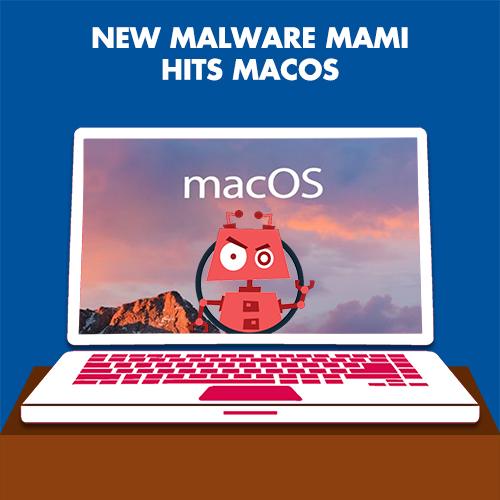 New malware MaMi hits MacOS