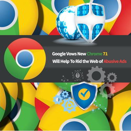 Google releases Chrome 71 with advanced security features