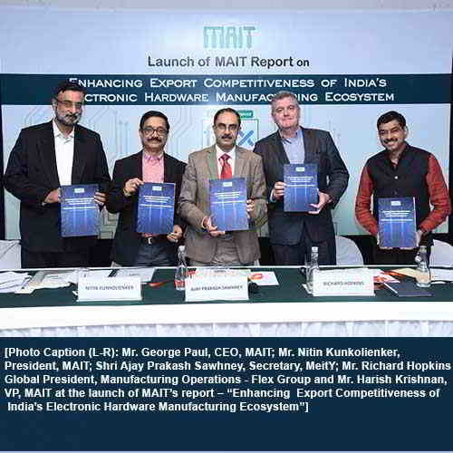 Enhancing Export Competitiveness of Indiaâ€™s Electronic Hardware Manufacturing Ecosystem: MAIT